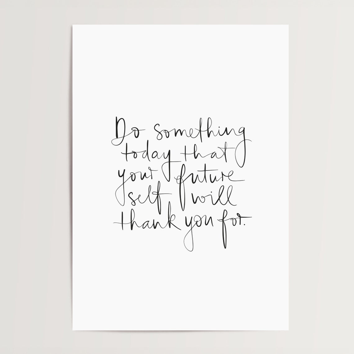 Do Something Today Your Future Self Will Thank You Quote Poster - Image 4