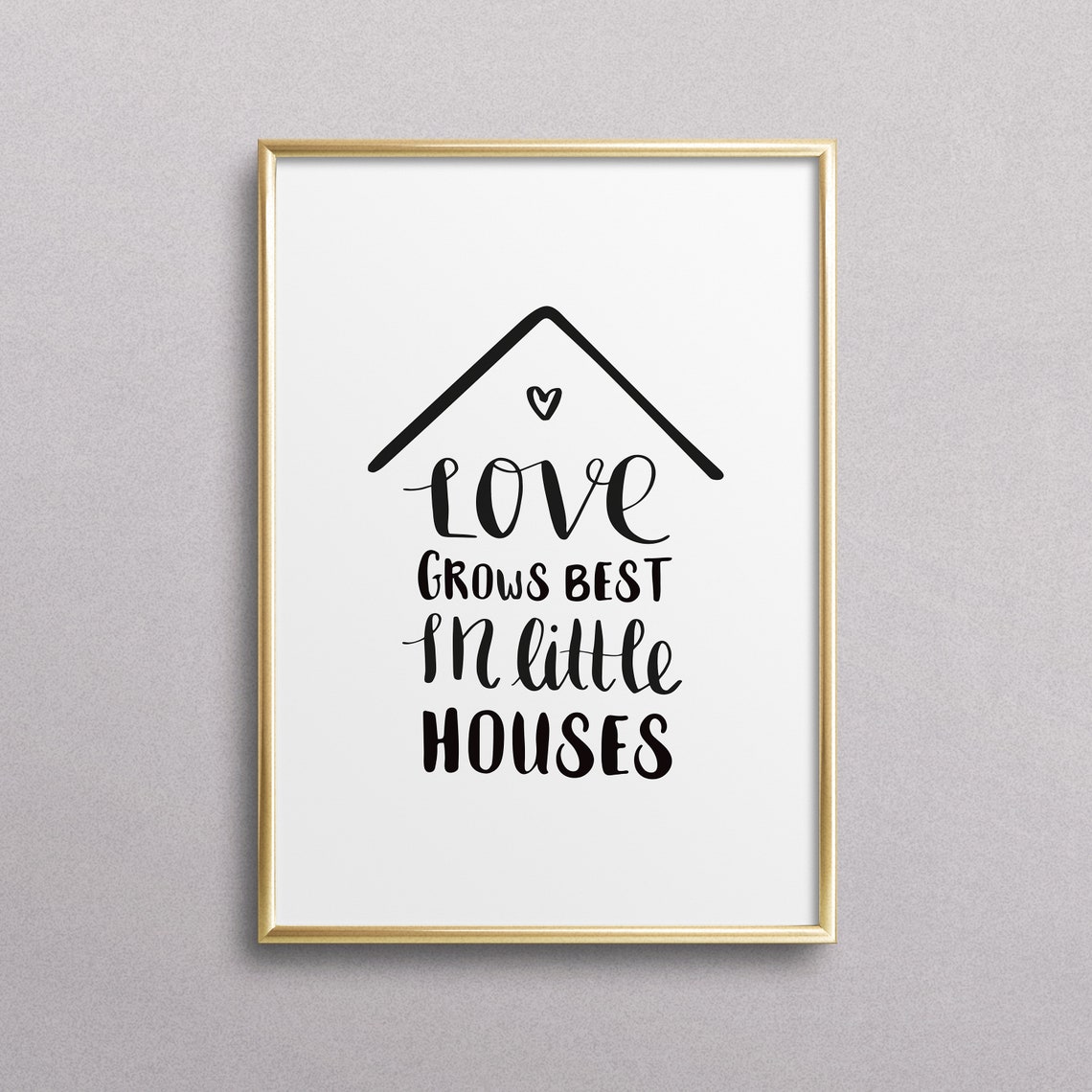 Love Grows Best In Little Houses Cute Home Decor Quote Poster