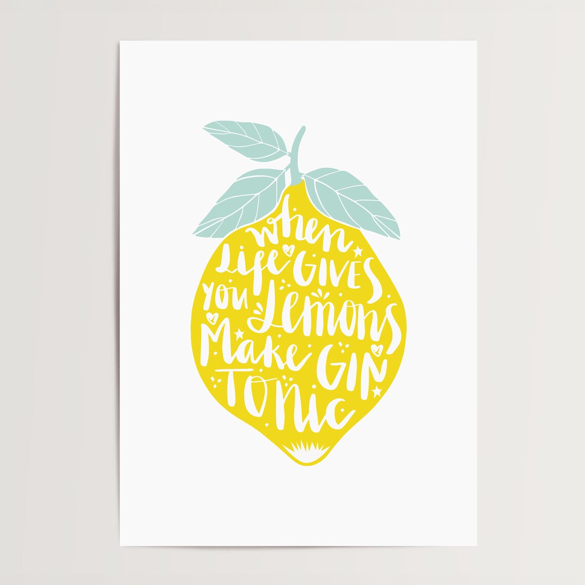 When Life Gives You Lemons Make Gin Tonic Poster Print - Image 4