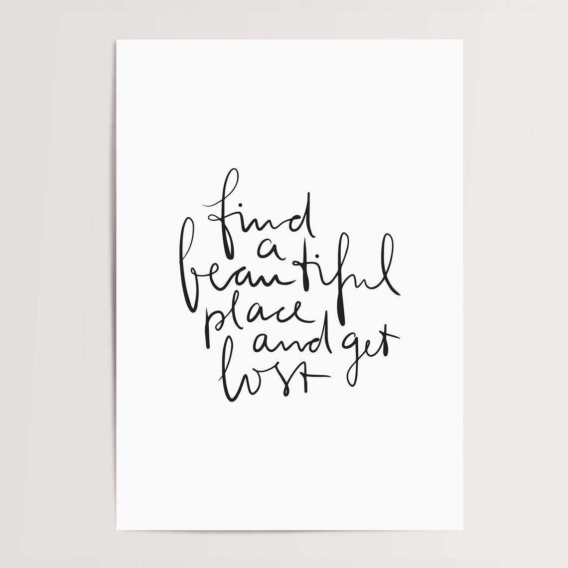 Find a Beautiful Place and Get Lost Wanderlust Travel Quote Poster - Image 4