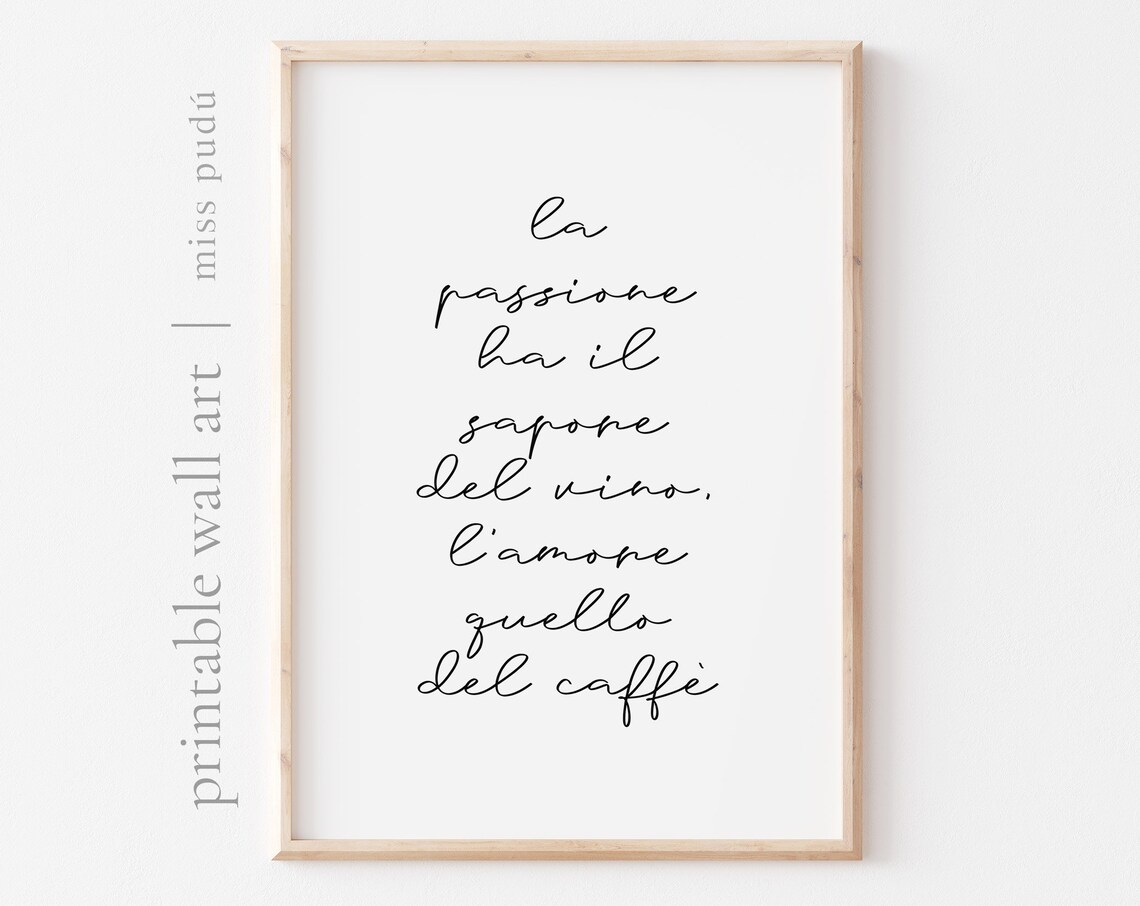 La Passione Ha Il Sapore Del Vino L'Amore Quello Del Caffè Poster