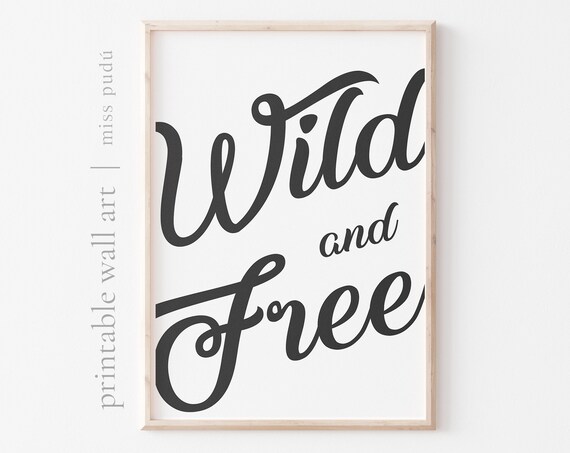 Wild and Free Bold Calligraphy Script Quote Poster for Wall Decor
