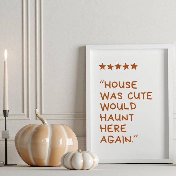 House Was Cute Would Haunt Here Again Orange Halloween Review Poster
