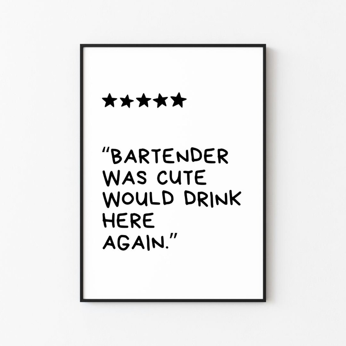 Bartender Was Cute Would Drink Here Again Print Print Frame Wall Dcor Wall Art
