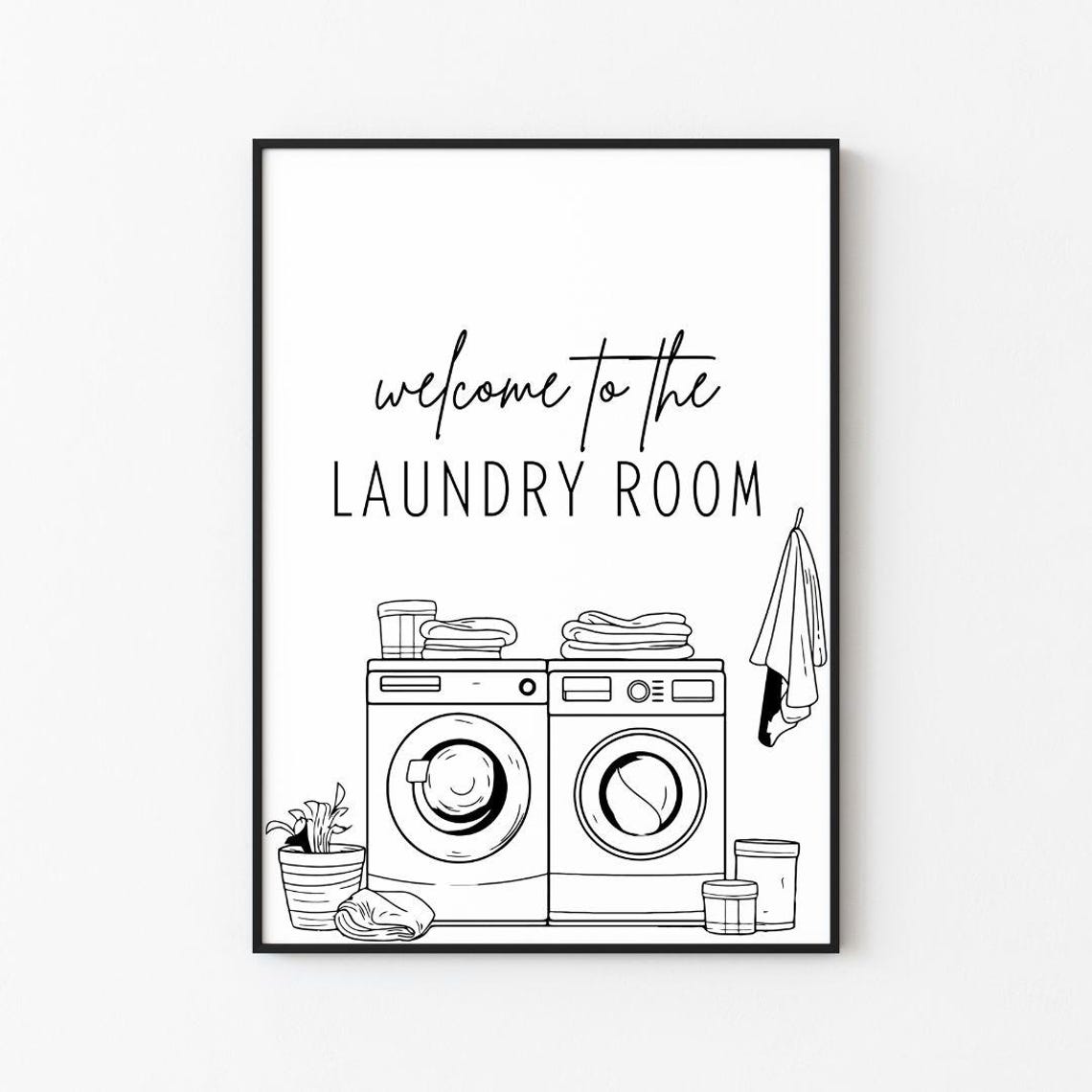 Welcome To The Laundry Room Black And White Laundry Art Poster