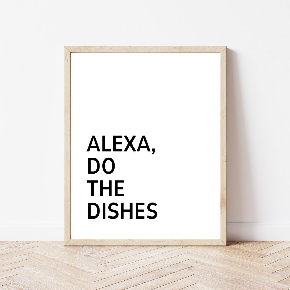 Alexa Do the Dishes Funny Smart Home Humor Kitchen Quote Poster - Image 2