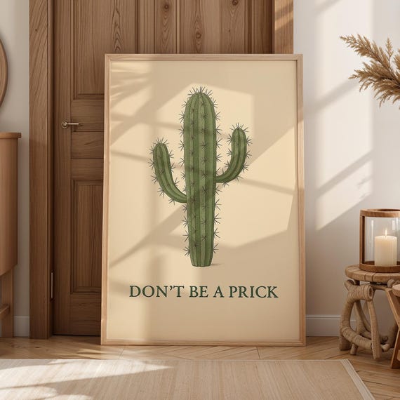 Funny Cactus Botanical Art Print Dont Be A Prick Motivational Decor