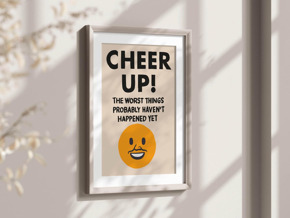 Cheer Up The Worst Is Yet To Come Dark Humor Smiley Face Poster - Image 2
