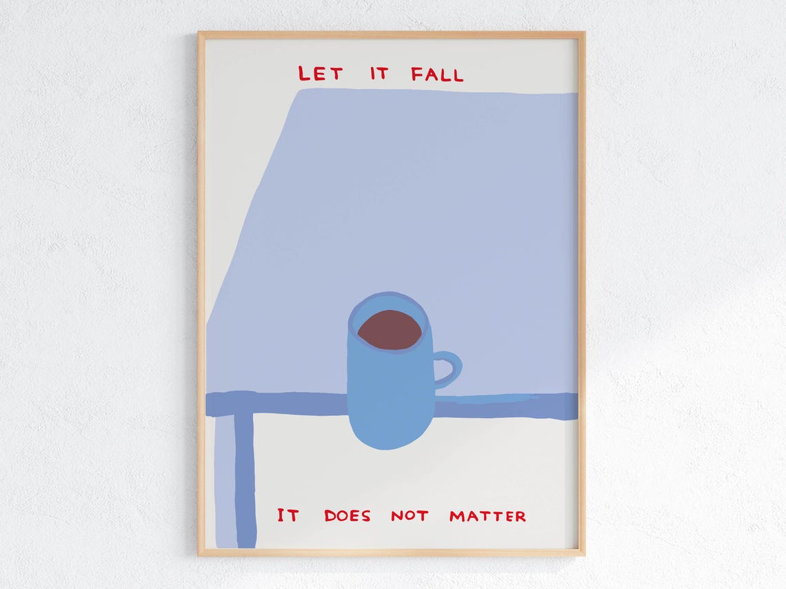 Let It Fall It Does Not Matter Blue Coffee Mug Minimalist Poster