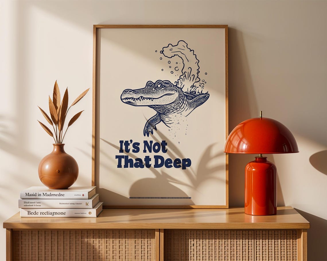 It's Not That Deep Funny Crocodile Splash Line Art Quote Poster