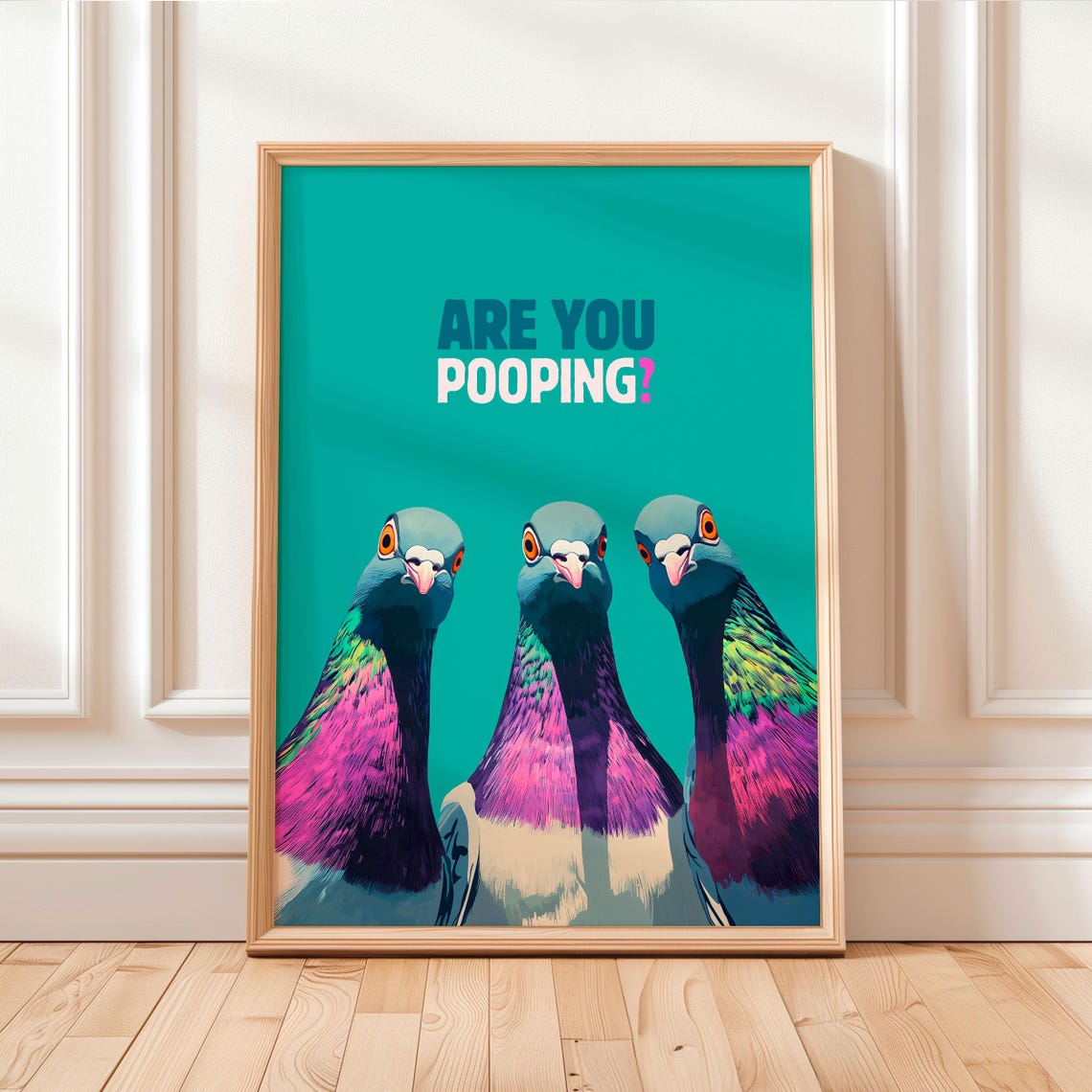 Are You Pooping Three Curious Pigeons on a Teal Funny Poster