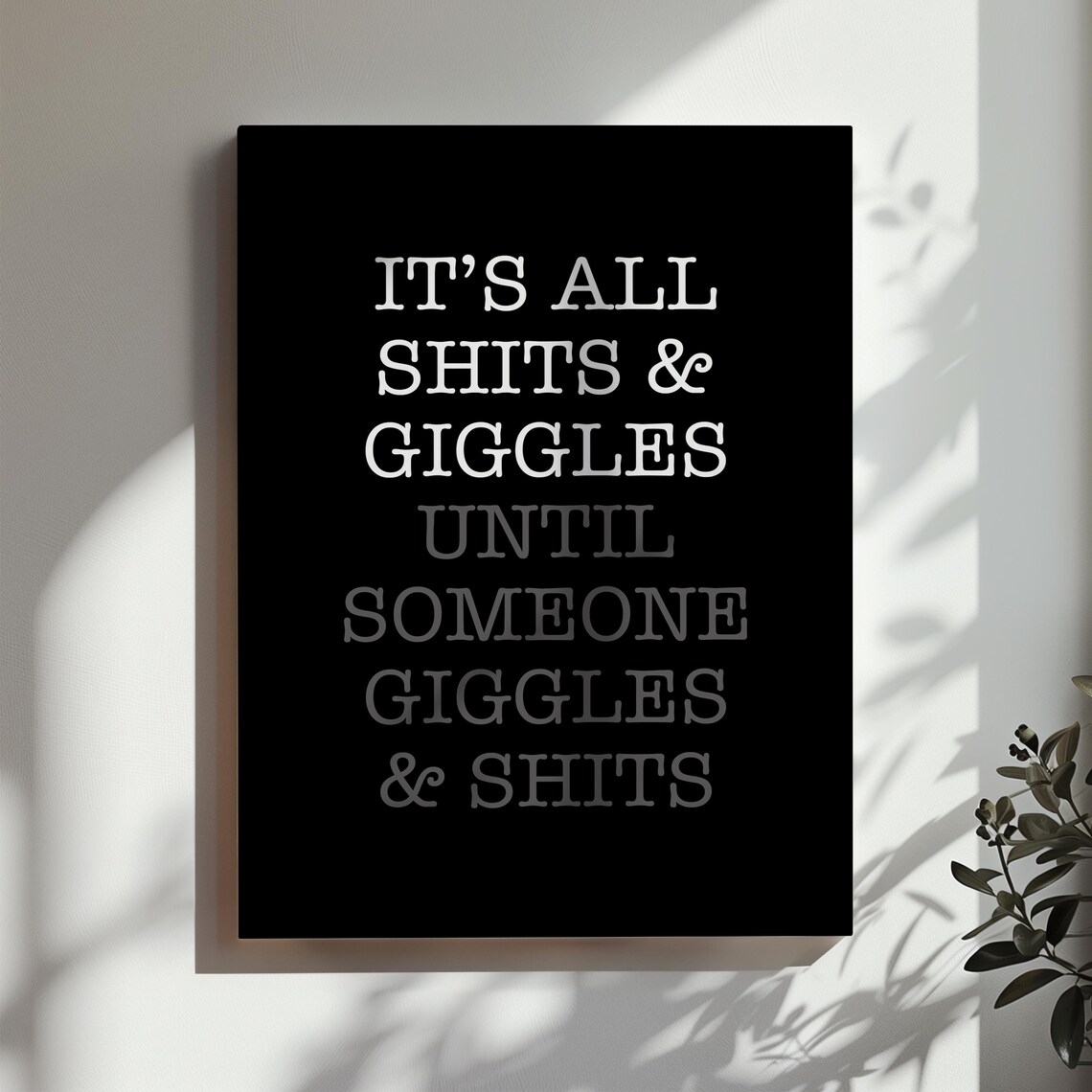 Funny Bathroom Quote Sign It Is All Shits and Giggles Toilet Poster - Image 2