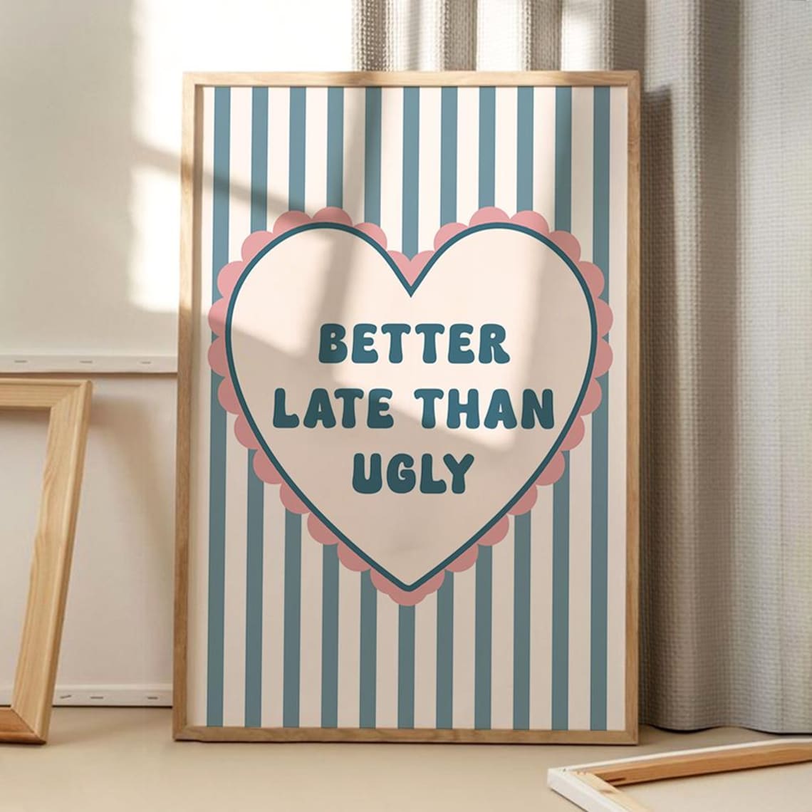 Better Late Than Ugly Heart Quote Retro Teal Stripes Playful Decor Poster