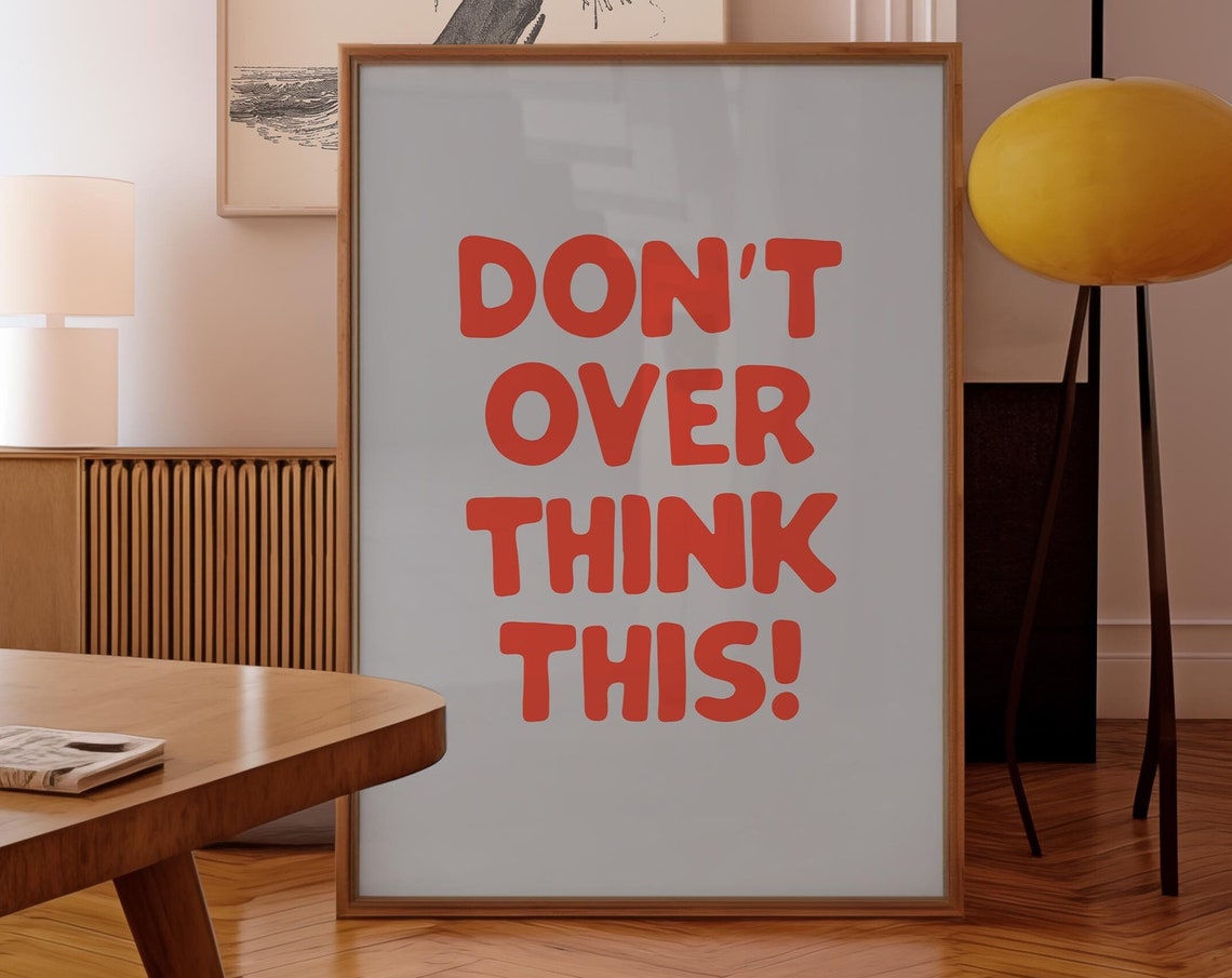 Don't Overthink This Bold Red Quote Minimalist Typography Poster