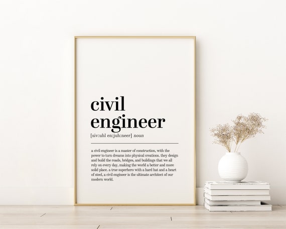 Civil Engineer Definition Print Unique Gift Poster Inspirational Quote Minimalist Instant