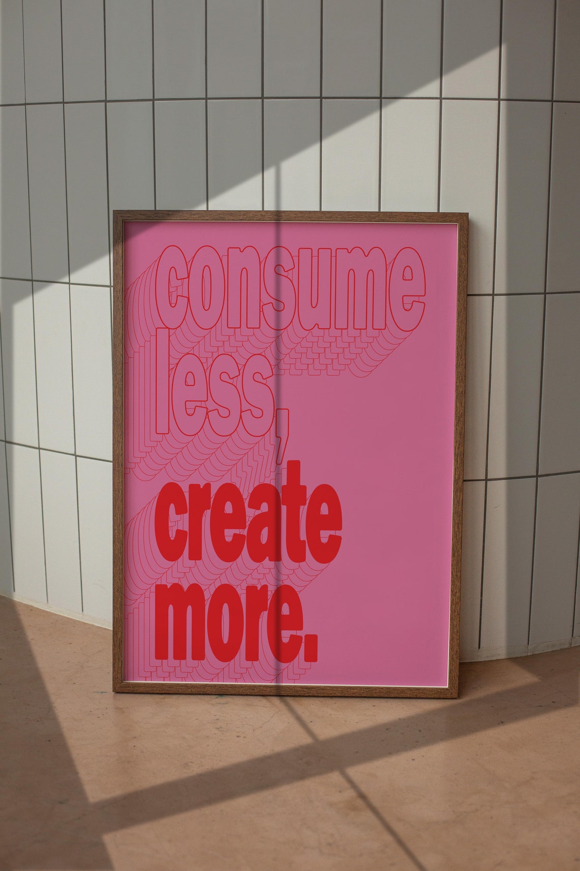 Consume Less Create More Pink Retro Typography Motivational Poster - Image 5