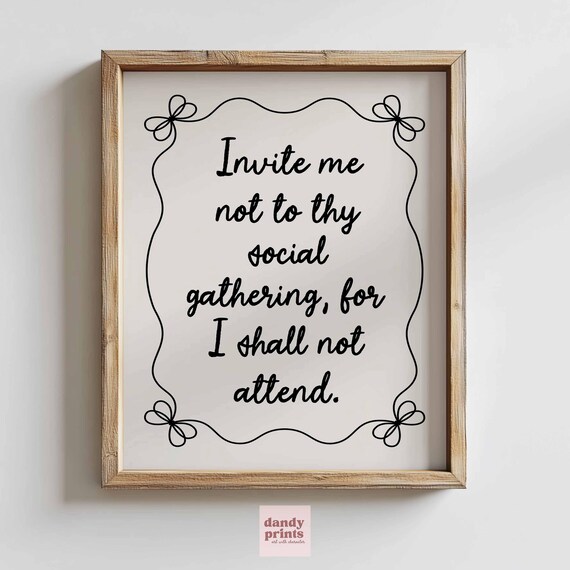 Invite Me Not Funny Introvert Quote Script Typography Poster