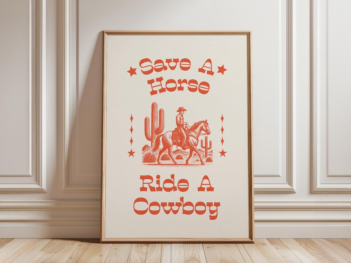 Save A Horse Ride A Cowboy Retro Western Cowboy Quote Poster