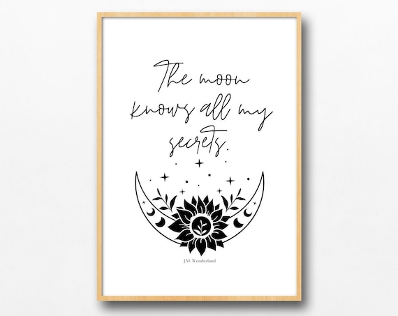 The Moon Knows All My Secrets Celestial Sunflower Quote Poster