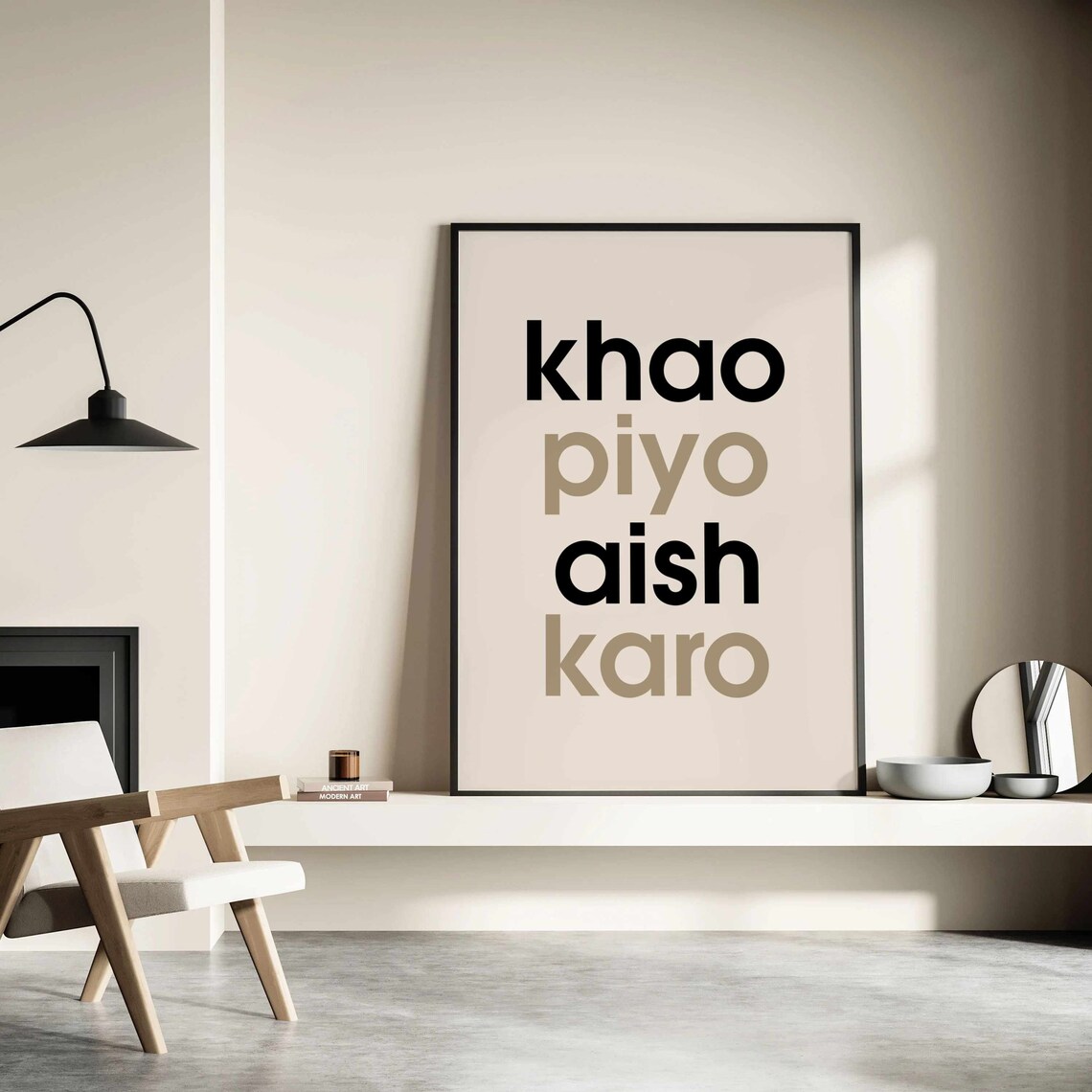 Kaho Piyo Aish Karo Desi Art Print