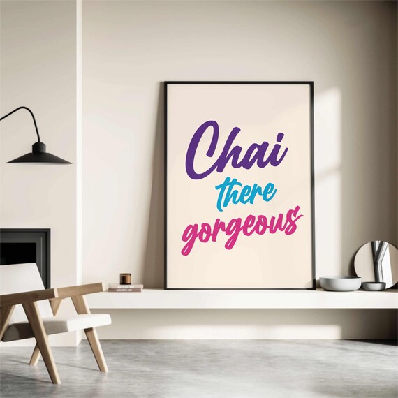 Chai There Gorgeous Retro Script Typography Kitchen Wall Poster