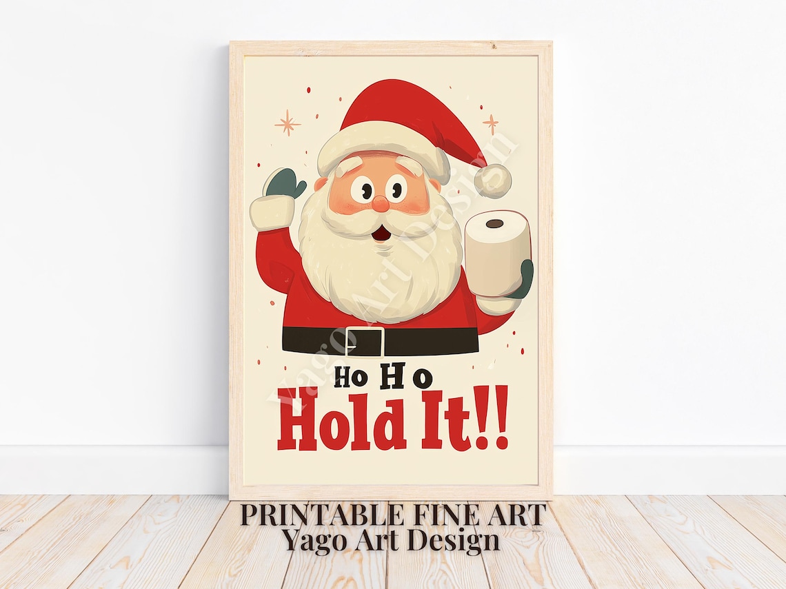 Ho Ho Hold It Funny Santa Christmas Poster Festive Bathroom Humor