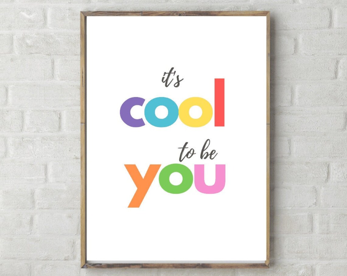 Its Cool To Be You Colorful Rainbow Typography Kids Room Quote Poster