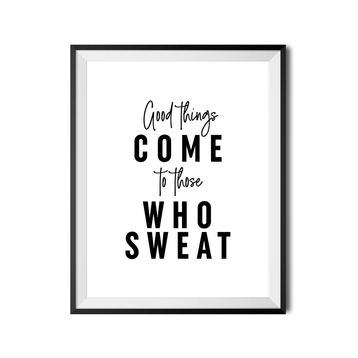 Good Things Come To Those Who Sweat Fitness Gym Quote Poster - Image 3