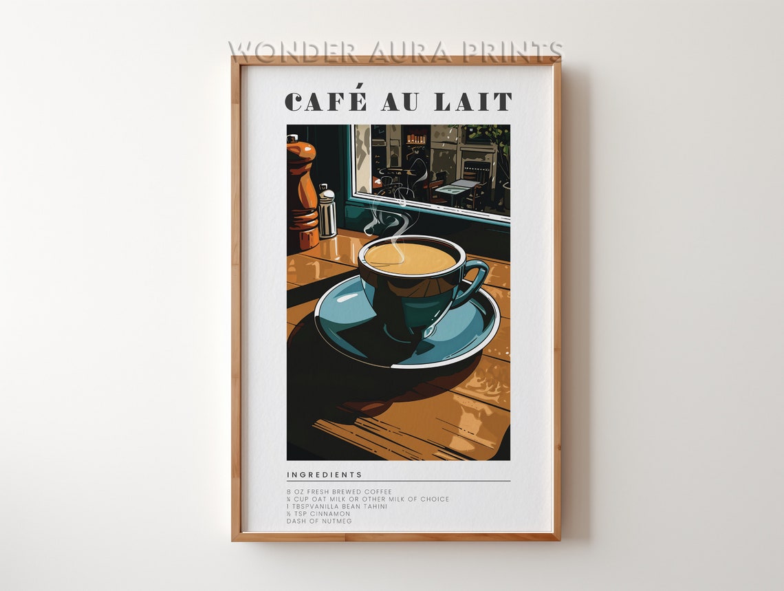 Cafe Au Lait Coffee Recipe With Oat Milk Cozy Kitchen Wall Poster