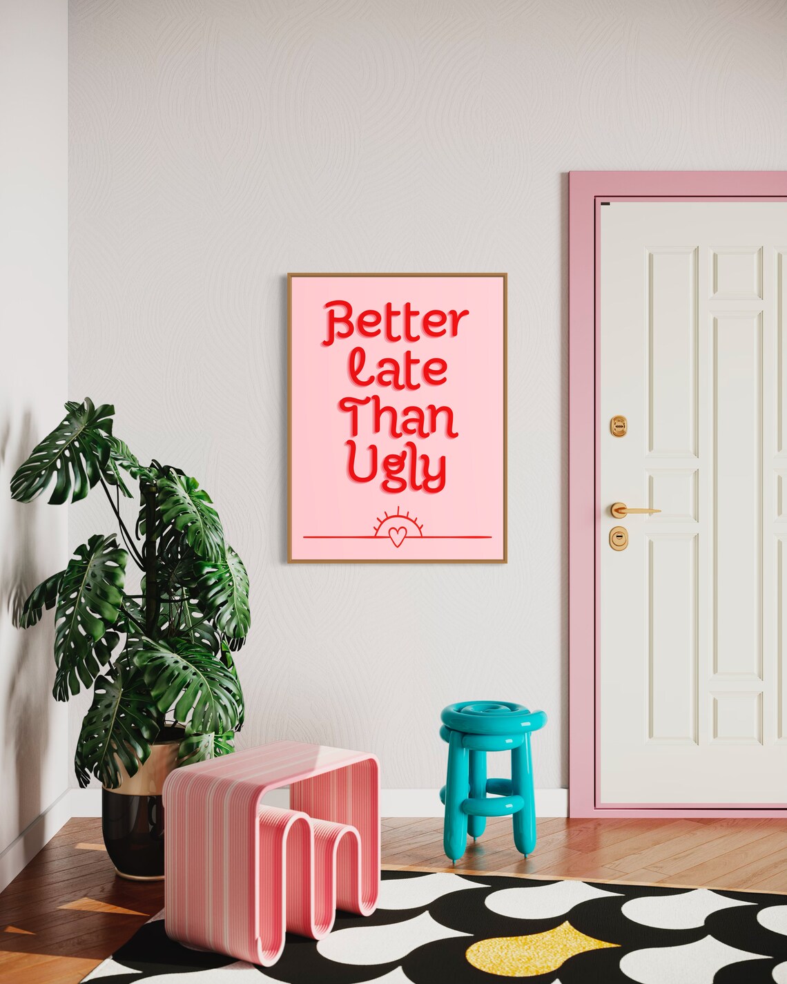 Better Late Than Ugly Pink Funny Quote Poster With Sun Heart Motif - Image 2
