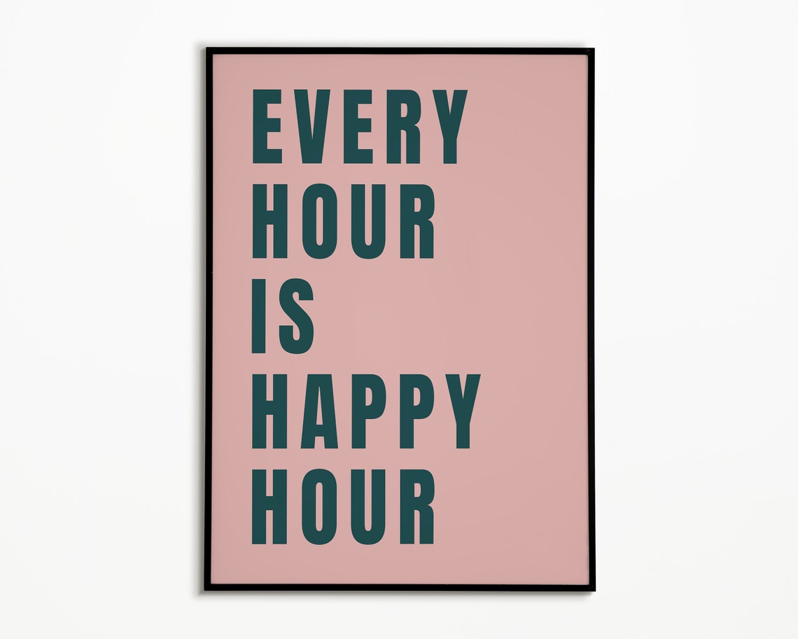 Every Hour Is Happy Hour Bold Pink Typographic Bar Cart Art Poster