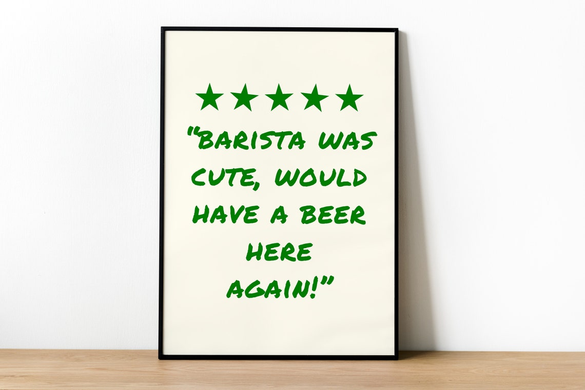 Barista Was Cute Five Star Review Funny Coffee Bar Wall Poster
