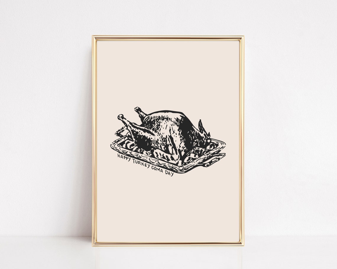 Friendsgiving Decor Happy Turkey Coma Day Funny Thanksgiving Decor Thanksgiving Wall Art Wall Art