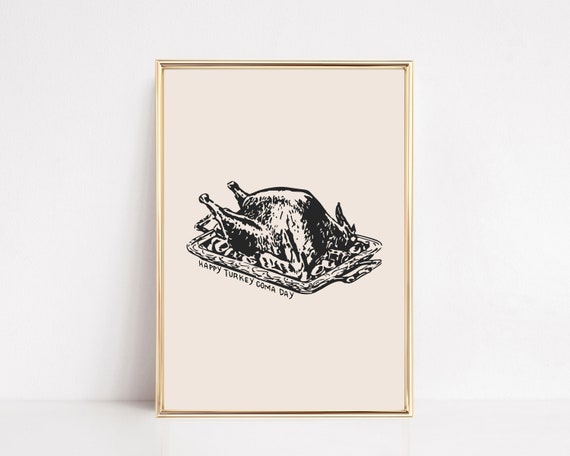 Friendsgiving Decor Happy Turkey Coma Day Funny Thanksgiving Decor Thanksgiving Wall Art Wall Art