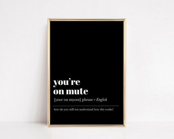 Home Office Decor Office Wall Art Youre On Mute Funny Home Office Decor Work From Home Wall Art