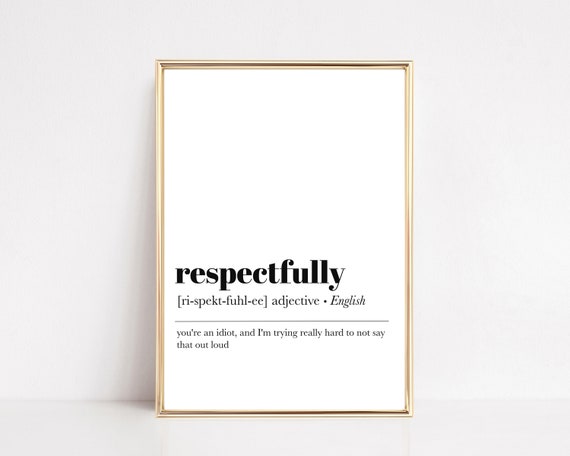 Respectfully Definition Print Minimalist Dorm Room Decor Funny Man Cave Wall Art Funny Home Office Decor Print