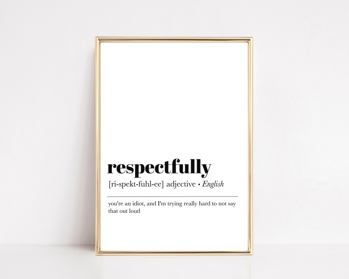 Respectfully Definition Print Minimalist Dorm Room Decor Funny Man Cave Wall Art Funny Home Office Decor Print