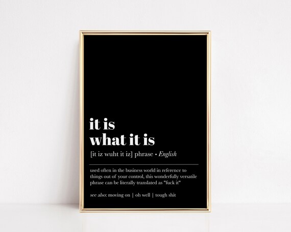 It Is What It Is Office Wall Art Home Office Decor Funny Definition Print Work From Home Art Print Kikandnim Wall Art