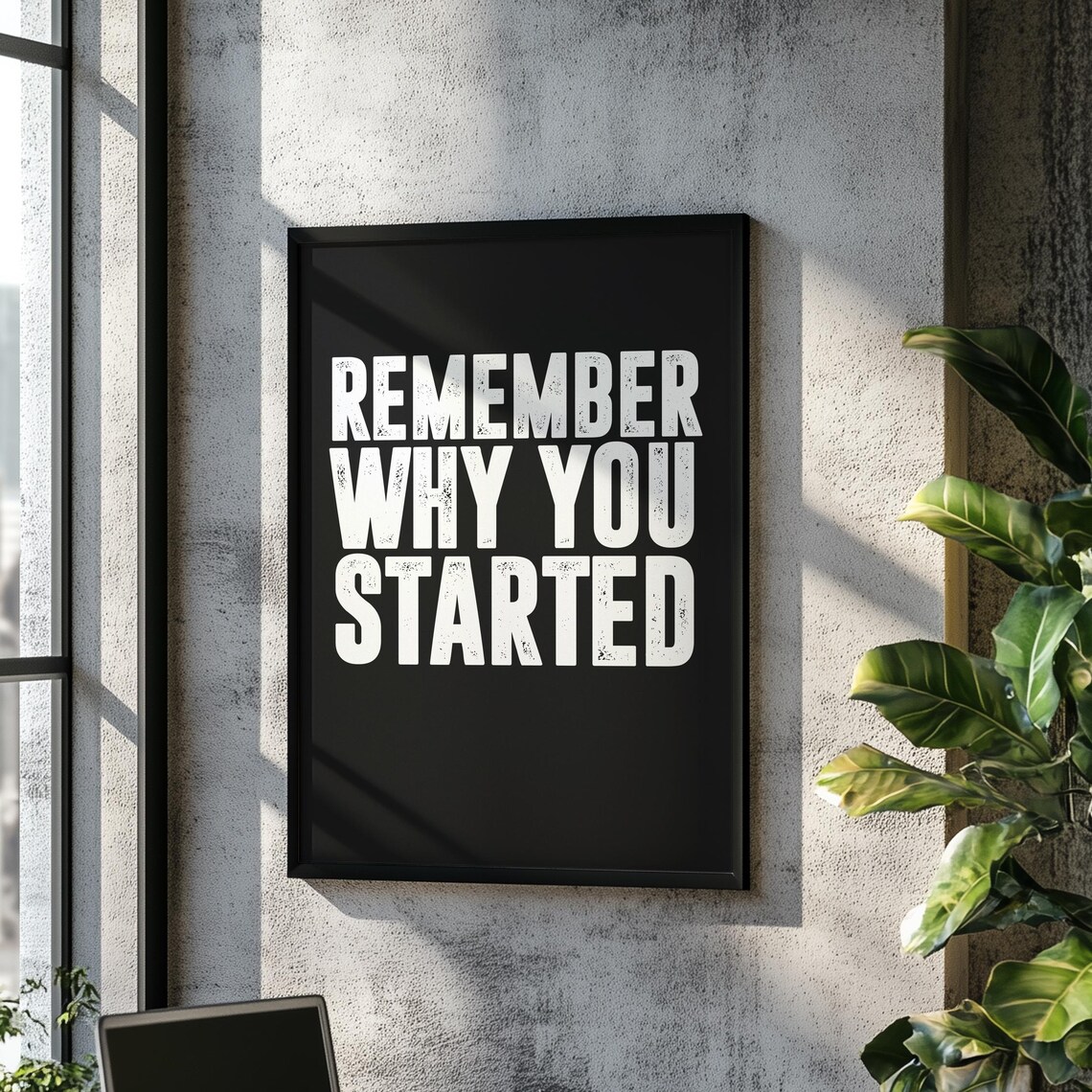 Remember Why You Started - Minimalist Motivation Poster