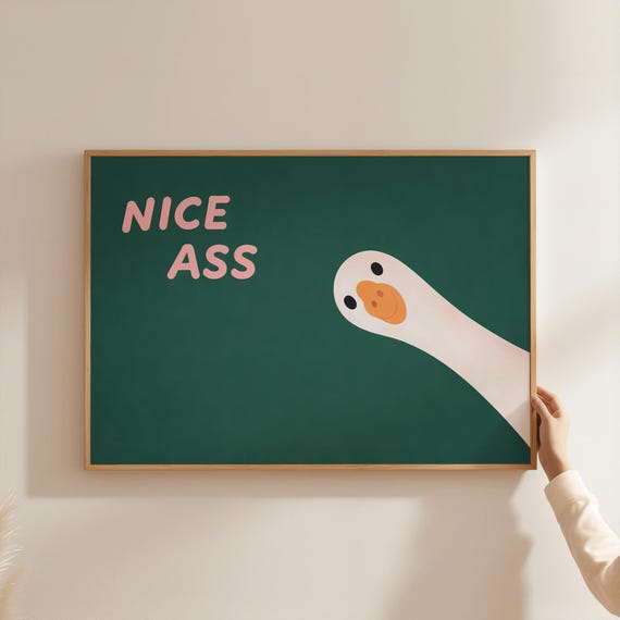 Funny Goose Poster Nice Ass Minimalist Wall Art Cheeky Animal Humor Decor Gift