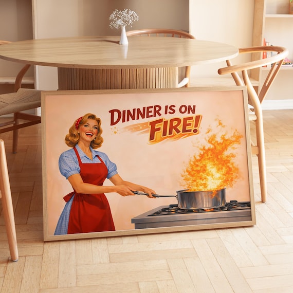 Dinner Is On Fire Beaming Retro Cook Kitchen Humor Decor Poster