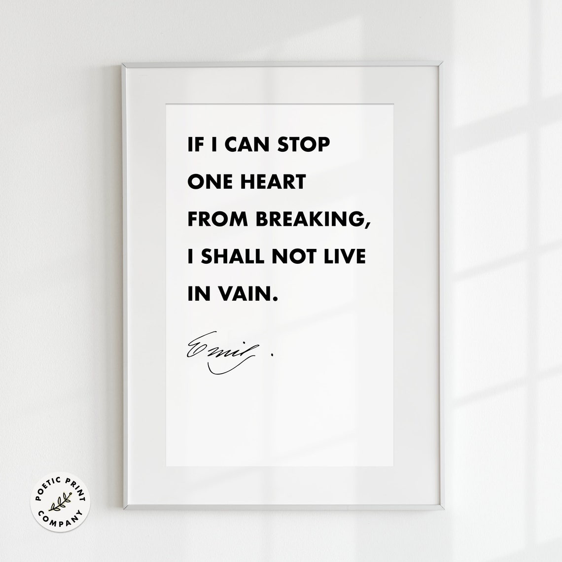 Emily Dickinson If I Can Stop One Heart From Breaking Quote Poster - Image 5