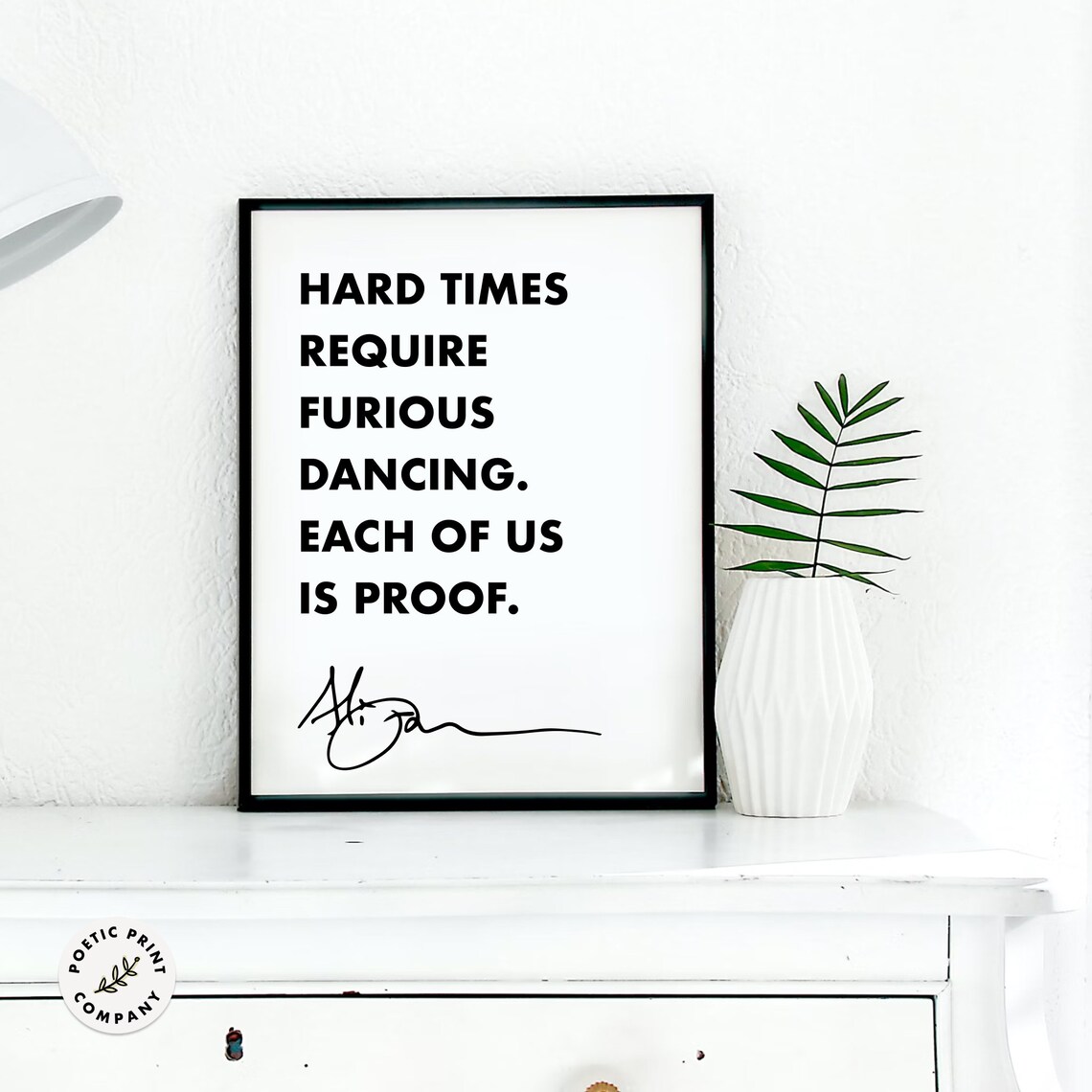 Alice Walker Hard Times Require Furious Dancing Each Of Us Proof Poster - Image 4