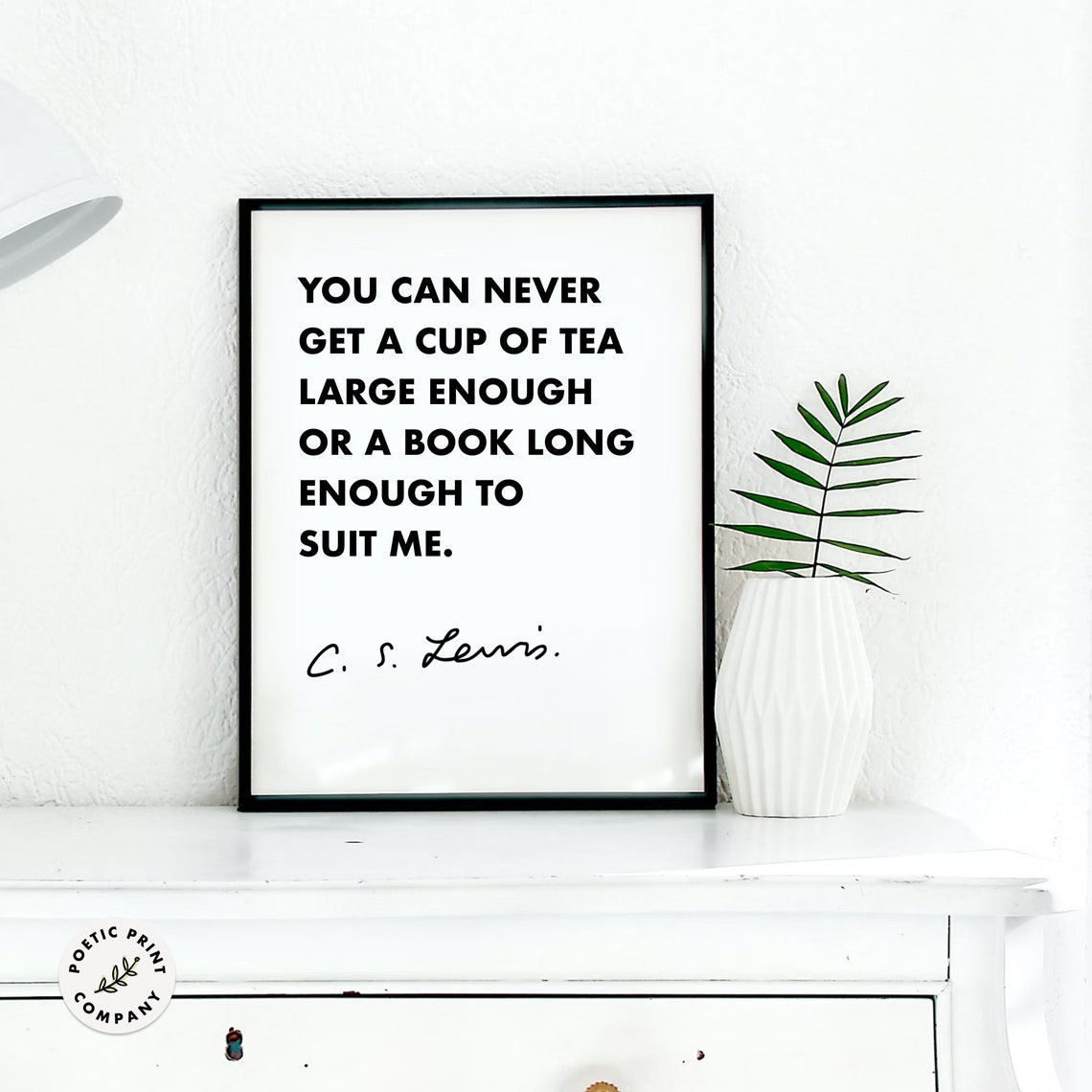 C S Lewis Cup Of Tea Large Enough Book Long Enough Quote Wall Art - Image 4