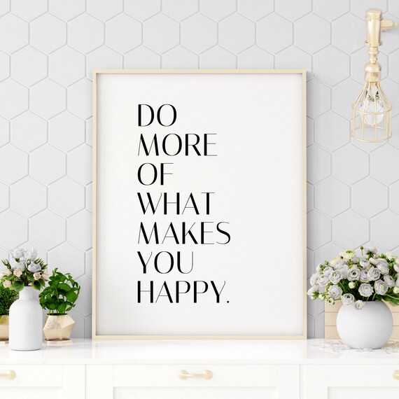 Do More of What Makes You Happy Motivational Typography Poster