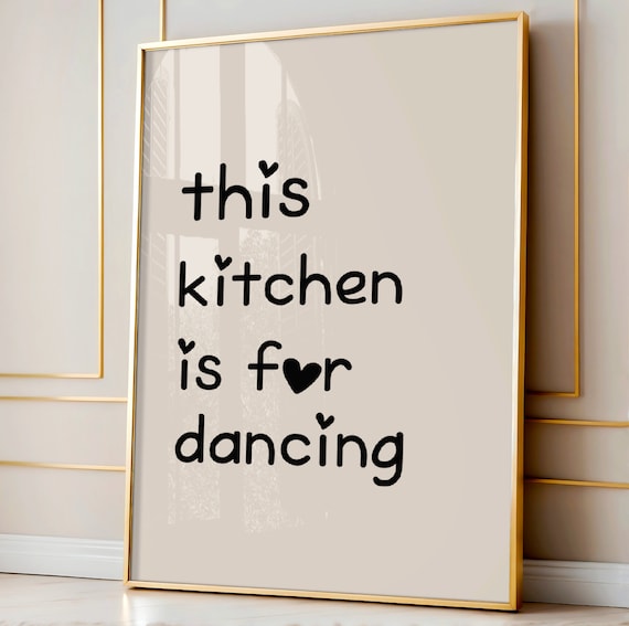 This Kitchen Is For Dancing Dance Sign Art Print