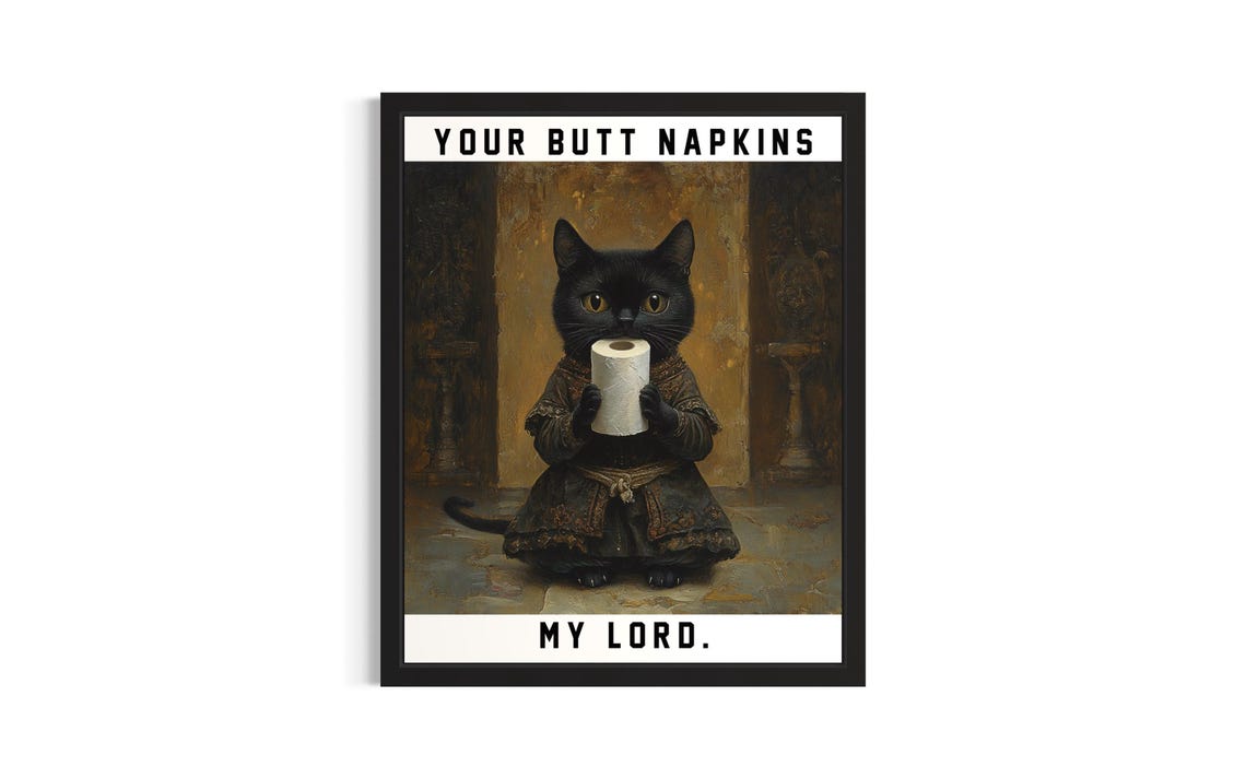 Black Cat Your Butt Napkins My Lord Funny Kitty Toilet Paper Poster