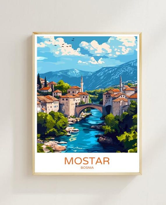 Mostar Bosnia Travel Poster Scenic Wall Art Of Stari Most Bridge Historic City Neretva River View Bosnian Decor Gift Idea