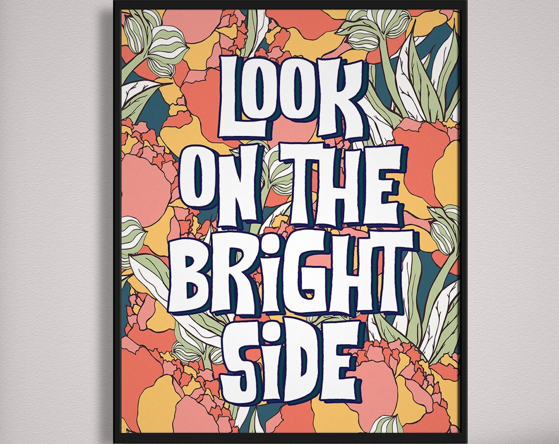 Look On The Bright Side Bold Retro Floral Typography Quote Poster