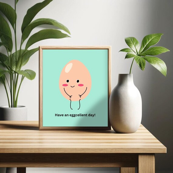 Have an Eggcellent Day Cute Smiling Egg Pun Kawaii Kitchen Poster